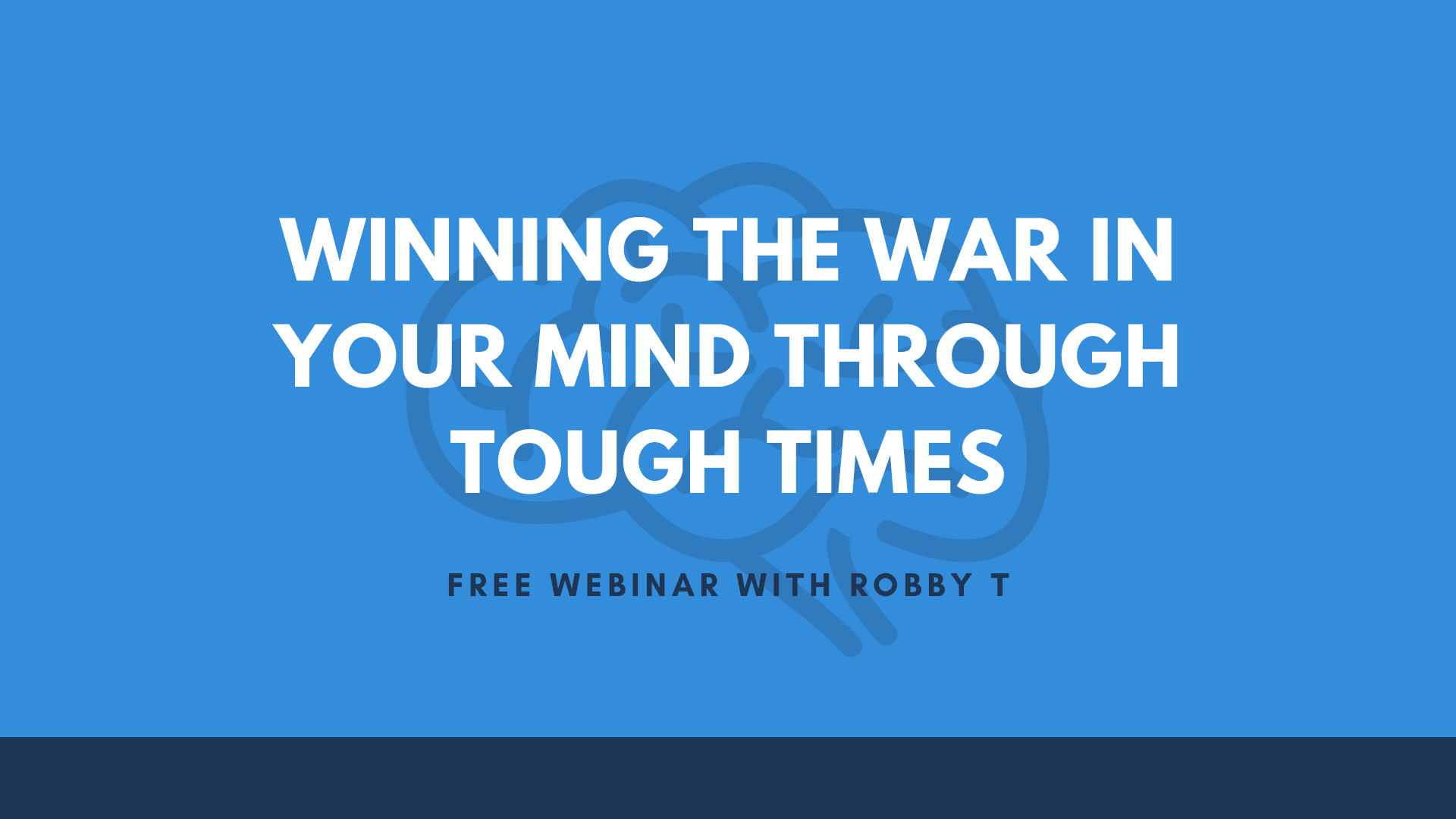 Winning The War In Your Mind During Tough Times