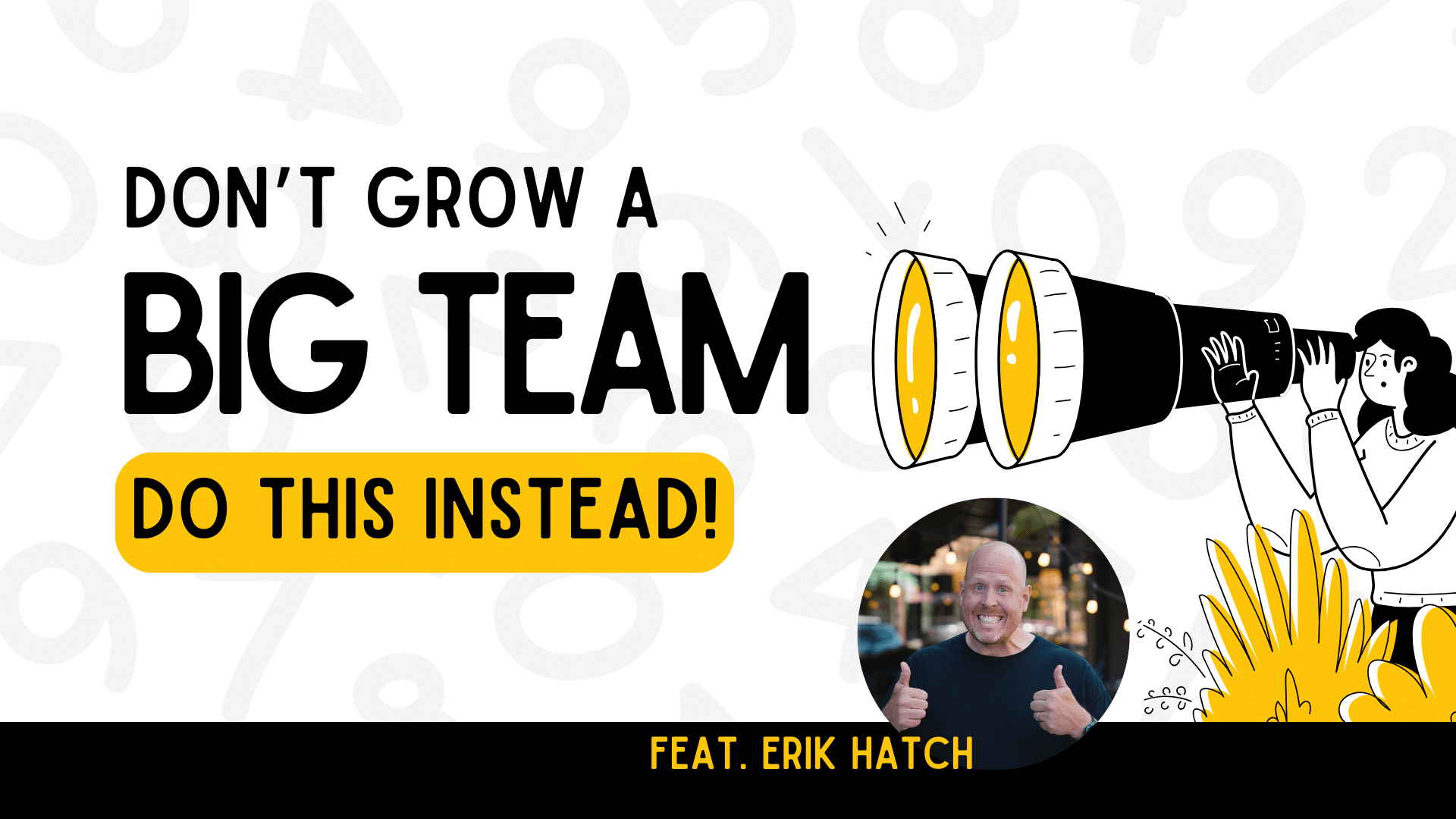 Don’t Grow a Big Real Estate Team – Do This Instead!